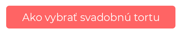 ako vybrat svadobnu tortu